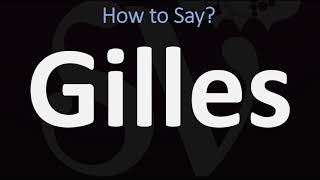 How to Pronounce Gilles CORRECTLY [upl. by Folsom]