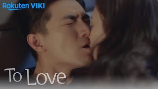 To Love  EP5  Tasty Kiss  Chinese Drama [upl. by Beall]