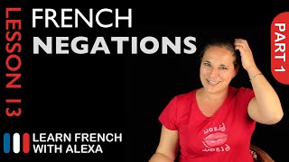 Simple Negations  part 1 French Essentials Lesson 13 [upl. by Aerbas]