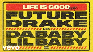 Future  Life Is Good Remix  Audio ft Drake DaBaby Lil Baby [upl. by Berlyn]