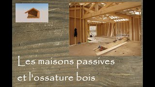 4  La construction bois et les maisons passives [upl. by Bobbe]