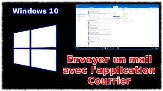 Tuto Windows 10  Envoyer un mail avec application Courrier [upl. by Ahsenroc595]