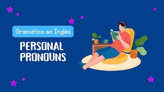 Personal Pronouns  Pronombres Personales  Gramática en inglés [upl. by Edyth694]