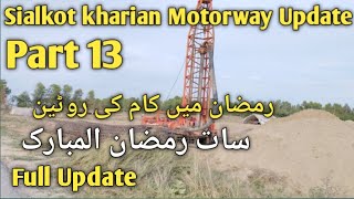 Sialkot kharian Motorway Update Part 13UpdateSialkot Motorway UpdateKharian MotorwayPakistan [upl. by Winograd]