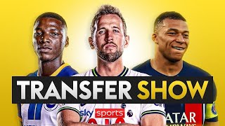 TRANSFER SHOW Latest on Kylian Mbappe Harry Kane amp MORE [upl. by Kcireddor491]