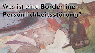 Was ist eine BorderlinePersönlichkeitsstörung [upl. by Cadmar]