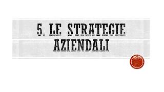 Le Strategie aziendali [upl. by Champagne152]