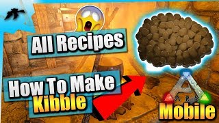 Ark Survival Evolved Mobile How To Make Kibble  All Recipes iOSAndroid Total Beginners Guide [upl. by Pax283]