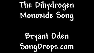 FUNNY SCIENCE SONG The Dihydrogen Monoxide Song [upl. by Clim]