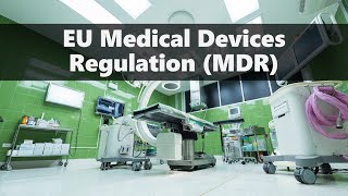 What is the EU Medical Devices Regulation MDR [upl. by Wanfried835]