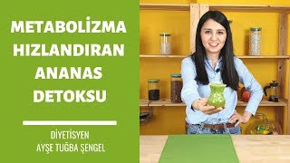 🍍🔥Metabolizmanızı Ananas Detoksu ile Hızlandırın  Diyetisyen Ayşe Tuğba Şengel [upl. by Gamber846]