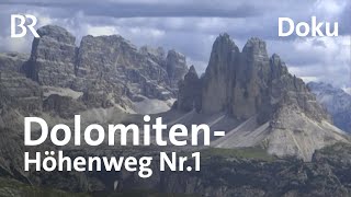 Der DolomitenHöhenweg Nr1  Wandern im Gipfelparadies  Doku  BergaufBergab  BR [upl. by Audie]