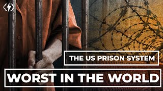 Why The US Prison System Is The Worst In The Developed World [upl. by Abelard515]