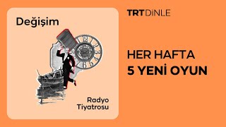 Radyo Tiyatrosu Değişim  Romantik [upl. by Curhan]