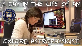 A day in the life of an Astrophysicist at Oxford University [upl. by Llerref]