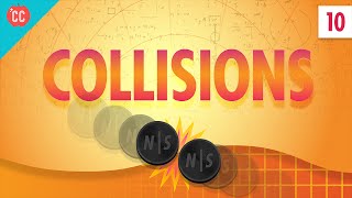 Collisions Crash Course Physics 10 [upl. by Ahsilak843]