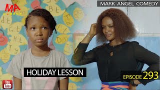 Holiday Lesson Mark Angel Comedy Episode 293 [upl. by Noemi836]