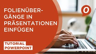 Tutorial Microsoft PowerPoint Folienübergänge einfügen [upl. by Eilyk486]