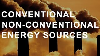 Energy Resources  Conventional and NonConventional [upl. by Ianahs]