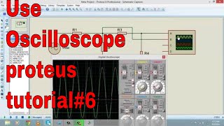 how to use oscilloscope in Proteus Tutorial6 [upl. by Joletta]