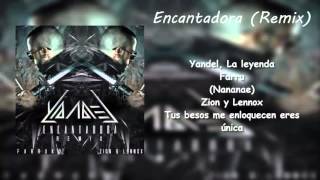 Encantadora Remix Letra Yandel Ft Farruko Zion amp Lenox [upl. by Jilli]