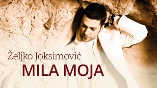 Željko Joksimović  Mila moja Official Music Audio 2005 [upl. by Sukramal]