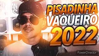 PISADINHA DO VAQUEIRO 2022 REPERTÓRIO NOVO CD ATUALIZADO PRA PAREDÃO [upl. by Lisetta789]