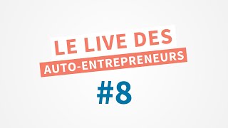 Le live des autoentrepreneurs 8 [upl. by Brocklin]