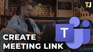 How to Create Meeting Link in Microsoft Teams [upl. by Halbeib]