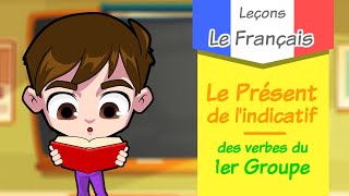 LeçonLe Présent de lindicatif des verbes du 1er groupe  apprendre le français [upl. by Vicki]