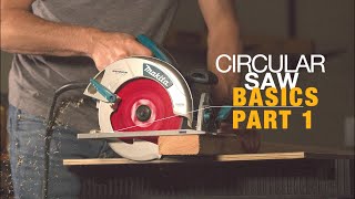 HOW TO USE A CIRCULAR SAW FOR BEGINNERS PART 1 [upl. by Anyrak]