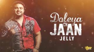 Doleya Ch Jaan  Reggae Mix  Jelly  Kaos Productions  Latest Punjabi Songs 2017 [upl. by Suckow]