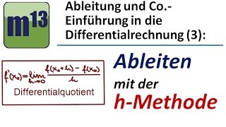 Ableiten mit der hMethode  Differentialquotient [upl. by Nylanna]