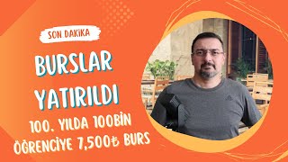 SON DAKİKA BURSLAR BANKAYA YATIRILDI 100 BİN ÖĞRENCİYE 7500₺ PARA [upl. by Nema]