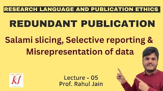 Redundant Publications  Salami Slicing  Selective Reporting  Misrepresentation of Data  L  05 [upl. by Lledo]