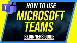 How to Use Microsoft Teams  Beginners Guide [upl. by Azila645]