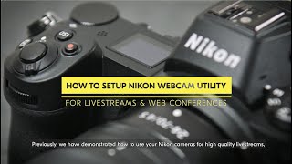 How To Setup Nikon Webcam Utility [upl. by Freeborn]