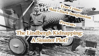 The Lindbergh Kidnapping Case A Sinister Plot [upl. by Lebazi]