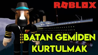 🚢 Batan Gemiden Kurtulmaya Çalışıyoruz 🚢  Titanic  Roblox Türkçe [upl. by Alvin]