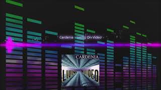 Cardenia  Living On Video [upl. by Eenahpets]