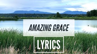 Amazing Grace Lyrics Most Beautiful Version Christian Hymn 2020 [upl. by Rockie723]