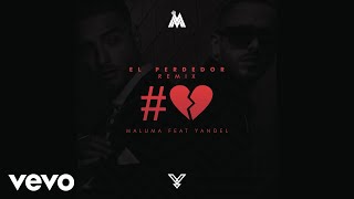 Maluma  El Perdedor The RemixCover Audio ft Yandel [upl. by Idnor]