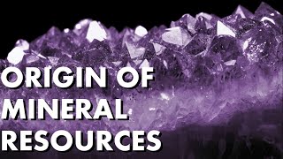 Mineral Resources Origin [upl. by Anahgem]