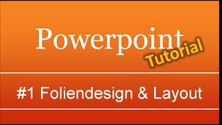 Powerpoint 1 Foliendesign und Folienmaster [upl. by Esyahc]