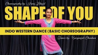 Shape of you Dance video  Indo Western fusion  Easy Dance steps  by Suraj Bhujel [upl. by Rodrick]