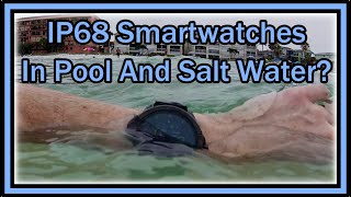 How Good Or Safe Are IP68 Waterproof Rated Smartwatches For Swimming in Pool Or Salt Water [upl. by Fatima895]