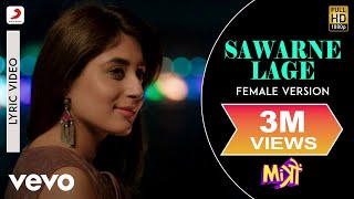 Sawarne Lage  Female Version Lyric Video  MitronJackkyKritika KamraNikhita Gandhi [upl. by Chrissy]