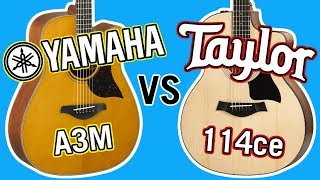 Taylor 114ce vs Yamaha A3M Comparison [upl. by Ennairak424]