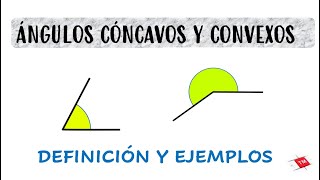 ÁNGULOS CÓNCAVOS Y CONVEXOS  EJEMPLOS [upl. by Penrose]