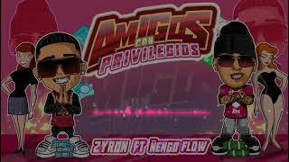 ÑENGO FLOW  ZYRON  AMIGOS CON PRIVILEGIOS [upl. by Anyehs]